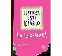 Destroza Este Diario: A Lo Grande (Rosa Flúor) / Wreck This Journal (Pink)