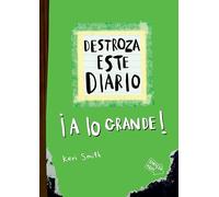Destroza Este Diario: A Lo Grande (Verde Flúor) / Wreck This Journal (Green)