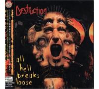 DESTRUCTION - ALL HELL BREAKS... + 7