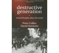 David Horowitz Peter Collier Destructive Generation (Tascabile)