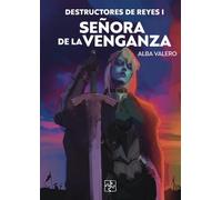 Destructores de reyes I: Señora de la venganza