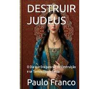 DESTRUIR JUDEUS: O Dia que Era para ser de Destruição e se Tornou Dia de Festa
