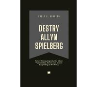 Destry Allyn Spielberg: Raised Among Legends, She Chose Vulnerability, Horror, and Honest Storytelling as Her Voice.