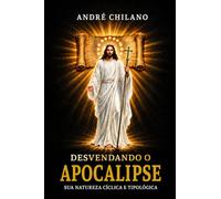 Desvendando o Apocalipse sua natureza cíclica e tipológica