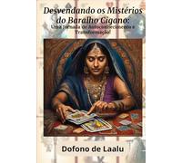 Desvendando os Mistérios do Baralho Cigano: O livro Completo de Lenormand!