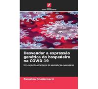 Desvendar a expressão genética do hospedeiro na COVID-19: Um conjunto abrangente de assinaturas moleculares