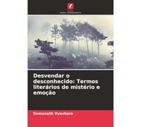 Desvendar o desconhecido: Termos literários de mistério e emoção