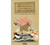 Desventuras de un cerdo colosal en la Biblioteca Nacional