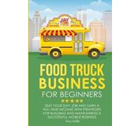 Desy Griffin Food Truck Business for Beginners (Tascabile)