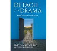 Detach from Drama: From Reactivity to Resilience