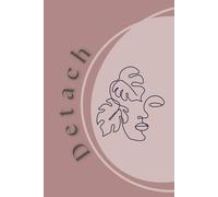 Detach, Let go. Heal. Grow.: A Minimalist Journal for Letting Go and Finding Inner Peace