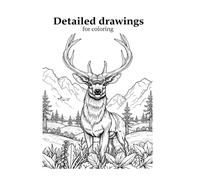 Detailed Drawings for coloring: 31 detailed animal and landscape drawings for coloring