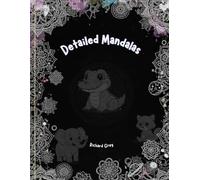 Detailed Mandalas: An Adult Coloring Book with 50 Detailed Animals for Relaxation