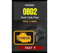 Detailed OBD2 Fault Code Fixer - P0746 TO P0845 - Part 9: 738 Pages, Guide to Diagnosis, Repair Fault OBD2 Codes in Detail, Meaning, Possible Causes, How to Fix, Estimated Repair Costs, And More