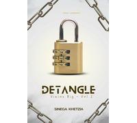 DETANGLE - VISION BIG I: knots and nots