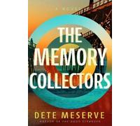 Dete Meserve The Memory Collectors (Copertina rigida)