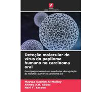 Deteção molecular do vírus do papiloma humano no carcinoma oral: Genotipagem baseada em sequências, desregulação do microRNA salivar no carcinoma oral