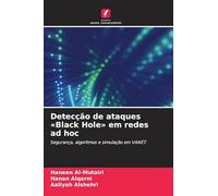 Detecção de ataques 'Black Hole' em redes ad hoc: Segurança, algoritmos e simulação em VANET