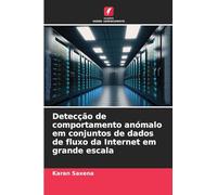 Detecção de comportamento anómalo em conjuntos de dados de fluxo da Internet em grande escala