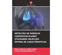 DETECÇÃO DE DOENÇAS CARDIOVASCULARES UTILIZANDO SELECÇÃO ÓPTIMA DE CARACTERÍSTICAS