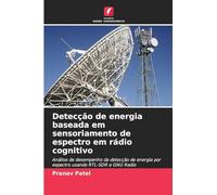 Detecção de energia baseada em sensoriamento de espectro em rádio cognitivo: Análise de desempenho da detecção de energia por espectro usando RTL-SDR e GNU Radio