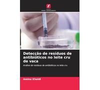 Detecção de resíduos de antibióticos no leite cru de vaca: Análise de resíduos de antibióticos no leite cru