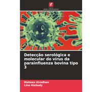 Detecção serológica e molecular do vírus da parainfluenza bovina tipo 3
