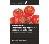 Detección de enfermedades vegetales basada en imágenes: Una perspectiva de aprendizaje automático