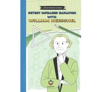 Detect Infrared Radiation with William Herschel: Books About Scientists for Kids, Kids Science Books, Interactive Book with Illustrations, Hands-on Experiment, Extension Activities