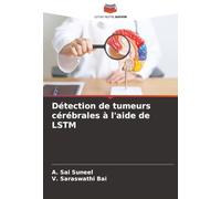 Détection de tumeurs cérébrales à l'aide de LSTM