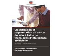 Détection du cancer du sein grâce à l'intelligence artificielle: La révolution de l'intelligence artificielle dans le diagnostic et le traitement du cancer du sein