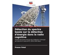 Détection du spectre basée sur la détection d'énergie dans la radio cognitive: Analyse des performances de la détection d'énergie par spectre à l'aide de RTL-SDR et GNU Radio