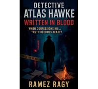 Detective Atlas Hawke: Written in Blood : When Confessions Kill, Truth Becomes Deadly