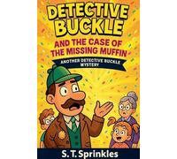 Detective Buckle and the Case of the Missing Muffin: 1