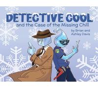 Detective Cool and the Case of the Missing Chill