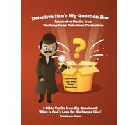 Detective Dan's Big Question Box: Interactive Stories from the Deep Down Detectives Curriculum, Unit 8