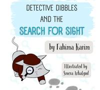 Detective Dibbles and the Search for Sight