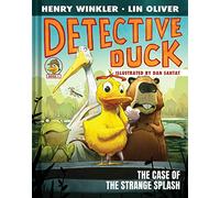 Detective Duck The Case Of The Strange Splash (Detective Duck #1)
