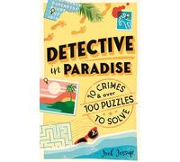 Detective in Paradise Puzzle Book: 10 Crimes & over 100 Puzzles to Solve