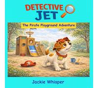 Detective Jet: The Pirate Playground Adventure