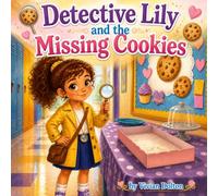 Detective Lily and the Missing Cookies