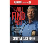 Detective Lt. Joe Kenda I Will Find You (Tascabile)