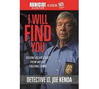 Detective Lt. Joe Kenda I Will Find You (Tascabile)