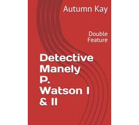 Detective Manely P. Watson I & II: Double Feature
