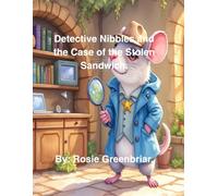Detective Nibbles and the Case of the Stolen Sandwich