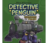 Detective Penguin: Disappearance on the Train