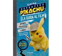 Detective Pikachu. Pokémon. La guida al film. Ediz. a colori. Con Poster