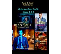 Detective Ryan Smith Cases 1-2-3: The Bellamy Case, Bloodline, The Silver Slipper