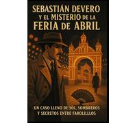 Detective sebastian devero y el misterio de la feria de abril