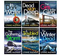 Detective Shona Oliver Series 6 Books Collection Set By Lynne McEwan (In Dark Water, Dead Man Deep, The Girls in the Glen, The Gathering Storm, A Troubled Tide & The Winter Dead)